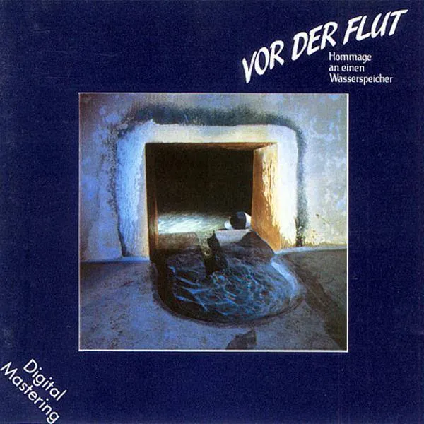 V/A - Vor Der Flut (Hommage An Einen Wasserspeicher)