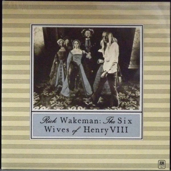 Rick Wakeman - Six Wives Of Henry VIII