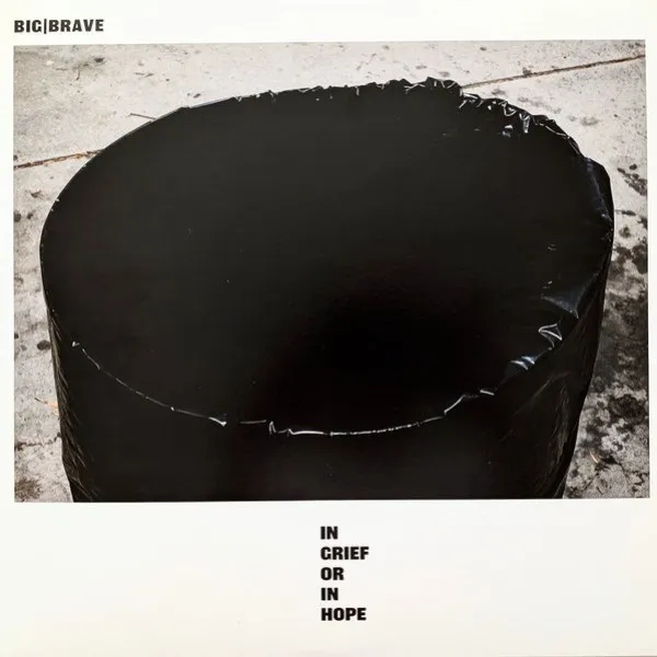 Big Brave - In Grief Or In Hope