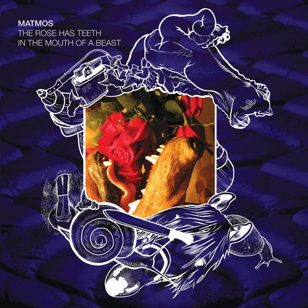 Matmos - Rose Has Teeth In The Mouth Of A Beast