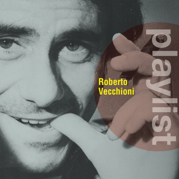 CD Roberto Vecchioni — Playlist: Roberto Vecchioni фото