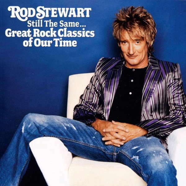 CD Rod Stewart — Still The Same фото