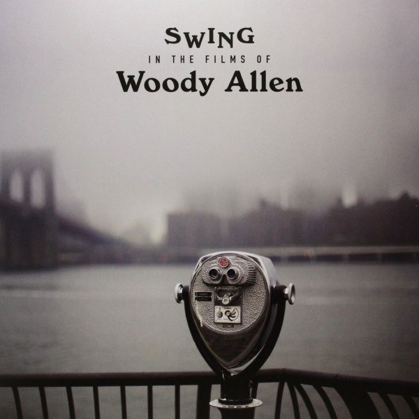 CD Soundtrack — Swing In The Films Of Woody Allen фото