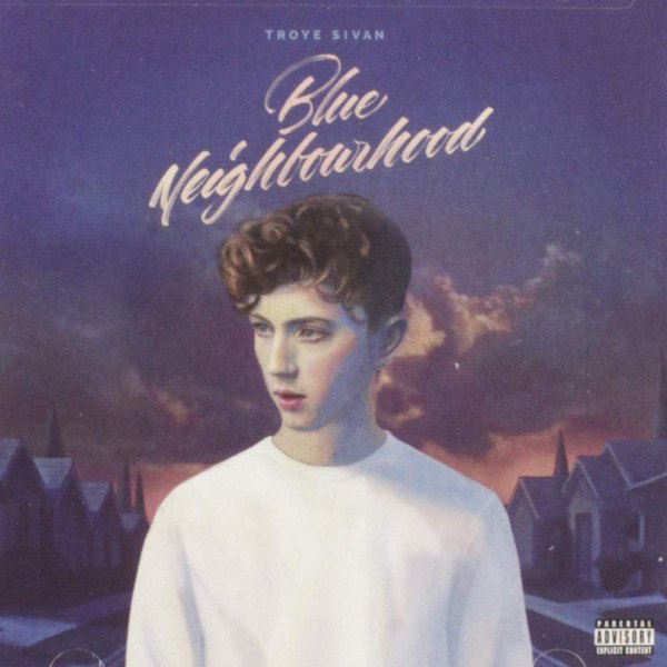 CD Troye Sivan — Blue Neighbourhood фото