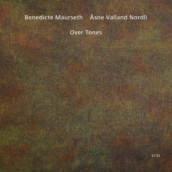 CD Benedicte Maurseth / Asne Valland Nordli — Over Tones фото