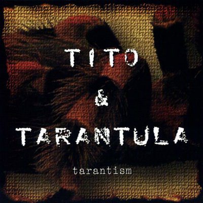 CD Tito & Tarantula — Tarantism фото