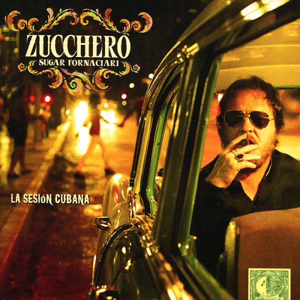 CD Zucchero Sugar Fornaciari — La Sesion Cubana фото