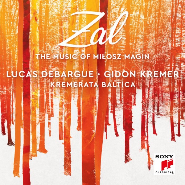 CD Lucas Debargue / Gidon Kremer / Kremerata Baltica — Zal - Music Of Milosz Magin фото