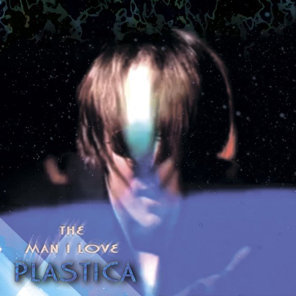 CD Plastica — Man I Love фото