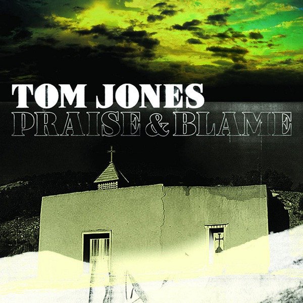 CD Tom Jones — Praise & Blame фото