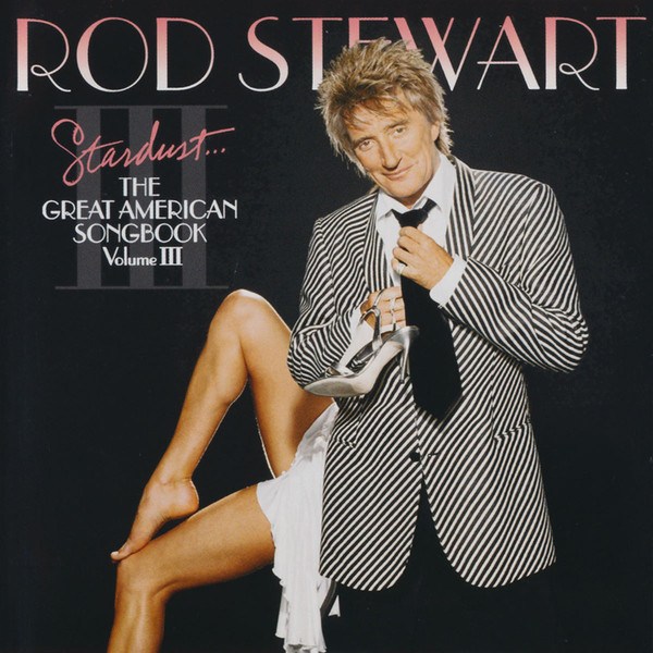 CD Rod Stewart — Great American Songbook Vol. III фото