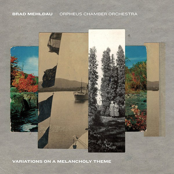 CD Brad Mehldau / Orpheus Chamber Orchestra — Variations On A Melancholy Theme фото
