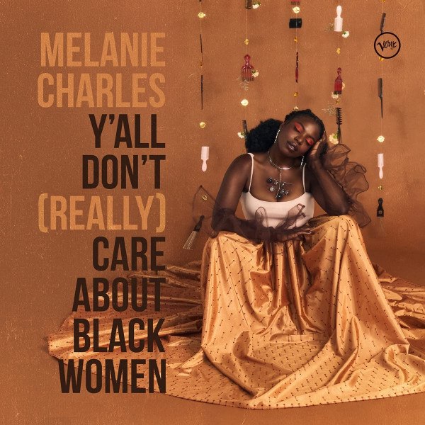 Melanie Charles - Y’all Don’t (Really) Care About Black Women