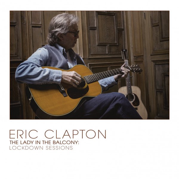 CD Eric Clapton — Lady In The Balcony: Lockdown Sessions (Blu-ray) фото