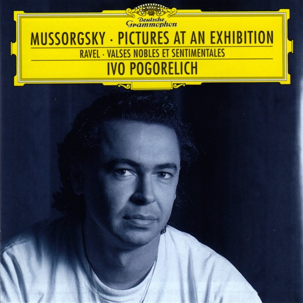 CD Ivo Pogorelich — Mussorgsky: Pictures At An Exhibition / Ravel: Valses Nobles Et Sentimentals фото