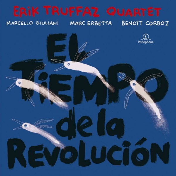 CD Erik Truffaz Quartet — El Tiempo De La Revolucion фото