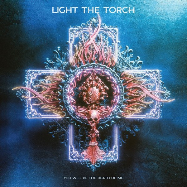 CD Light The Torch — You Will Be The Death Of Me фото
