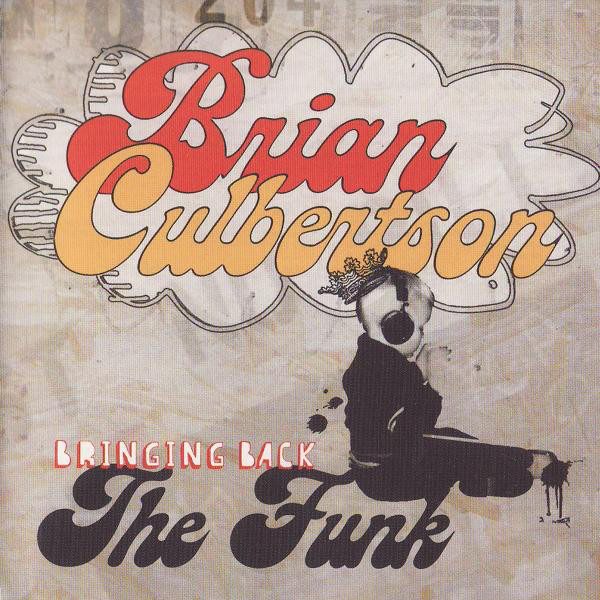 CD Brian Culbertson — Bringing Back The Funk фото