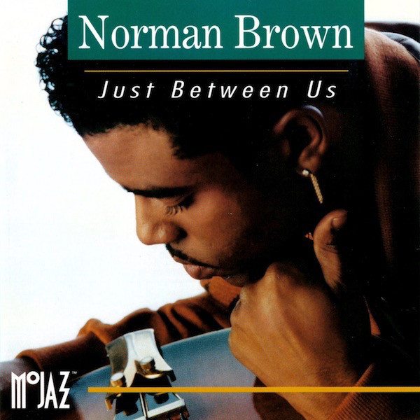 CD Norman Brown — Just Between Us фото