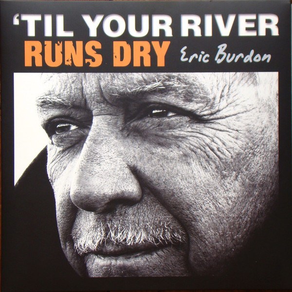 CD Eric Burdon — 'Til Your River Runs Dry фото