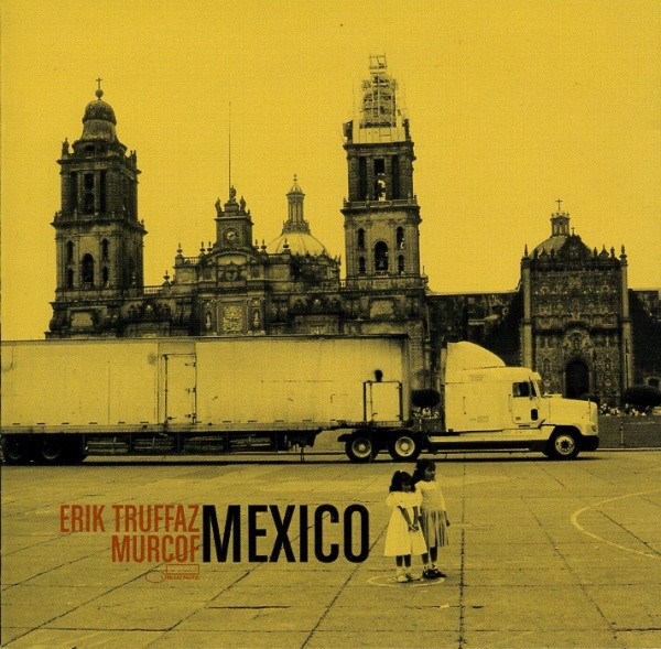 CD Erik Truffaz — Mexico фото