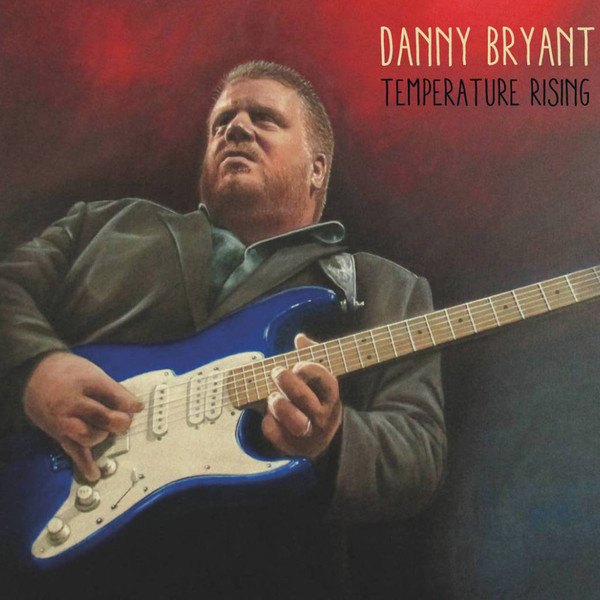 CD Danny Bryant — Temperature Rising фото