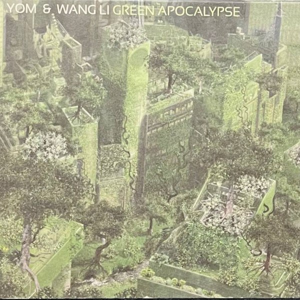 CD Yom & Wang Li — Green Apocalypse фото