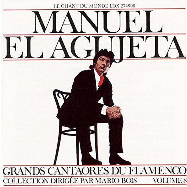 CD Manuel El Agujeta — Grands Cantaores Du Flamenco фото