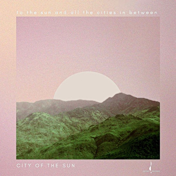 CD City Of The Sun — To The Sun And All Cities In Between фото