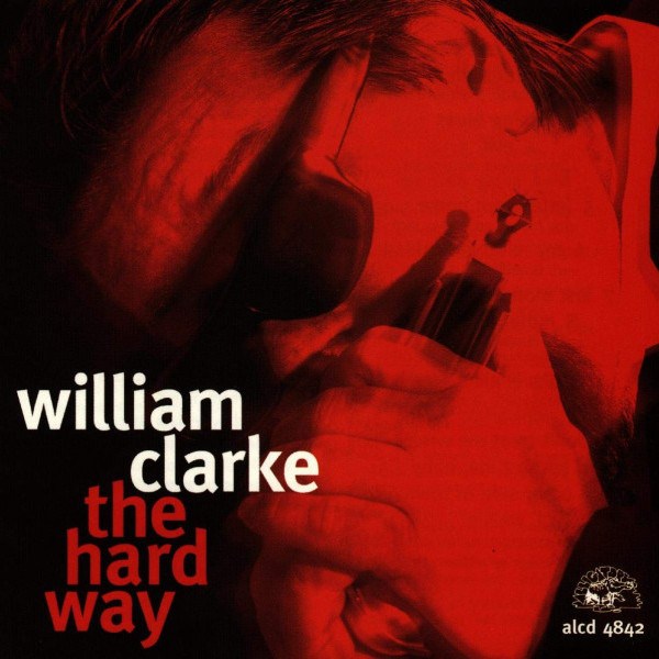 CD William Clarke — Hard Way фото