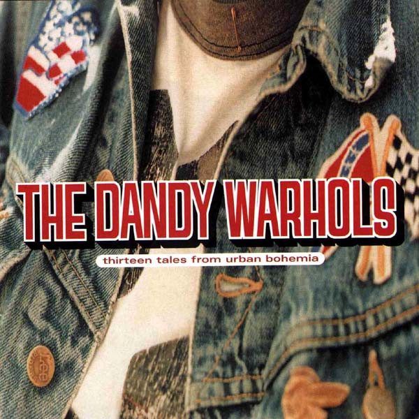 CD Dandy Warhols — Thirteen Tales From Urban Bohemia фото