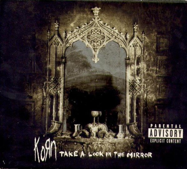 CD Korn — Take A Look In The Mirror фото