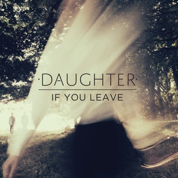 CD Daughter — If You Leave фото