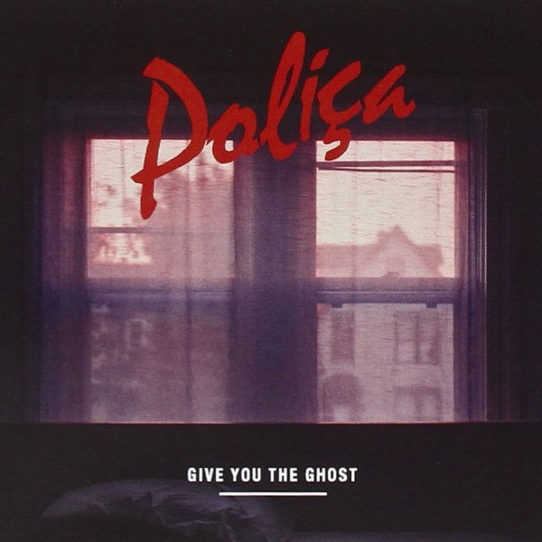 CD Polica — Give You The Ghost фото