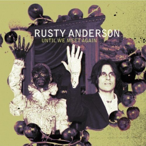 CD Rusty Anderson — Until We Meet Again фото