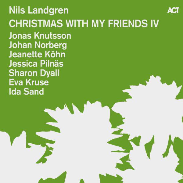 CD Nils Landgren — Christmas With My Friends IV фото