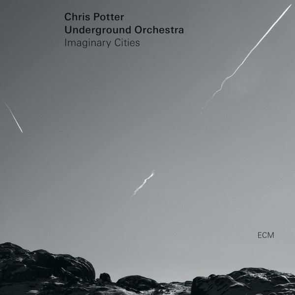 CD Chris Potter — Underground Orchestra Imaginary Citie фото