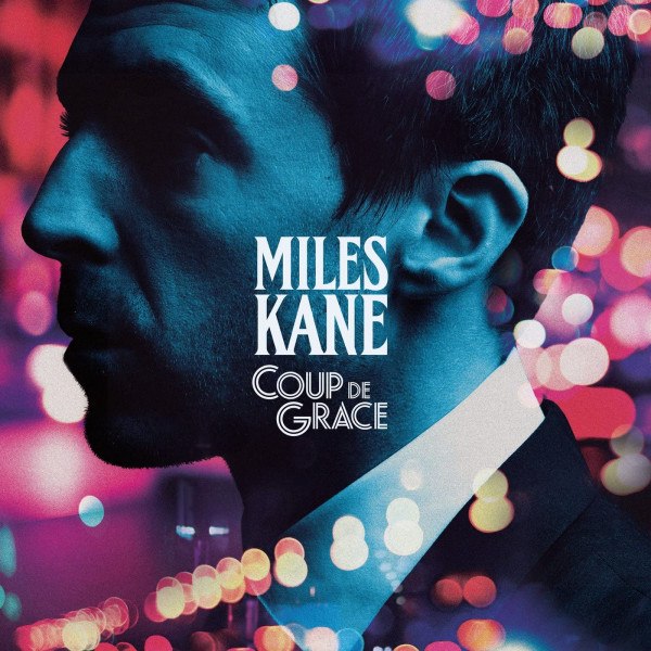 CD Miles Kane — Coup De Grace фото