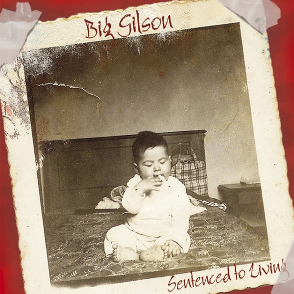 CD Big Gilson — Sentenced To Living фото