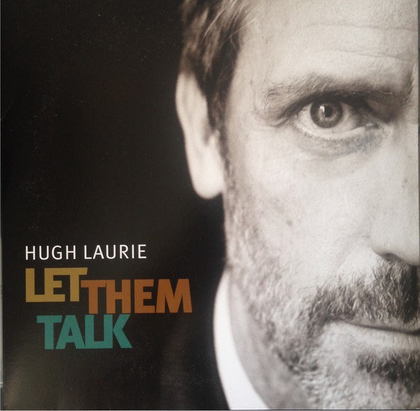 CD Hugh Laurie — Let Them Talk фото