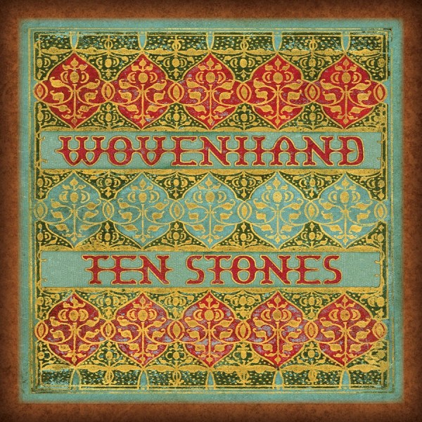 CD Wovenhand — Ten Stones фото