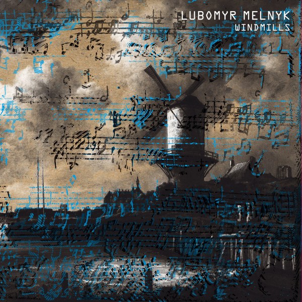 CD Lubomyr Melnyk — Windmills фото