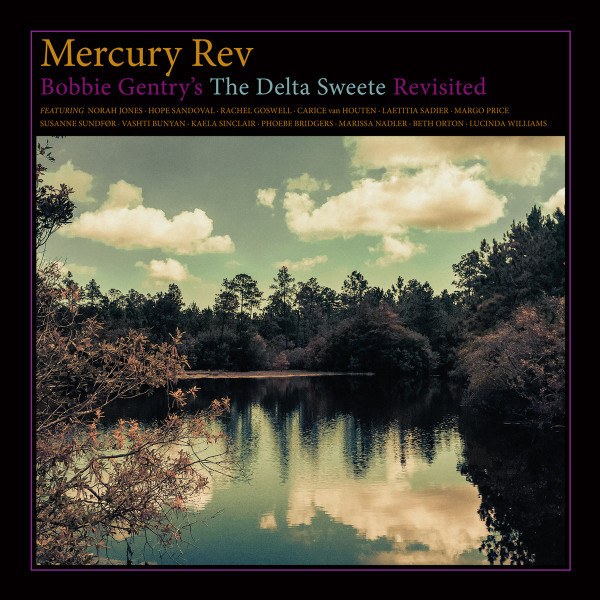 CD Mercury Rev — Bobbie Gentry's The Delta Sweete Revisited фото