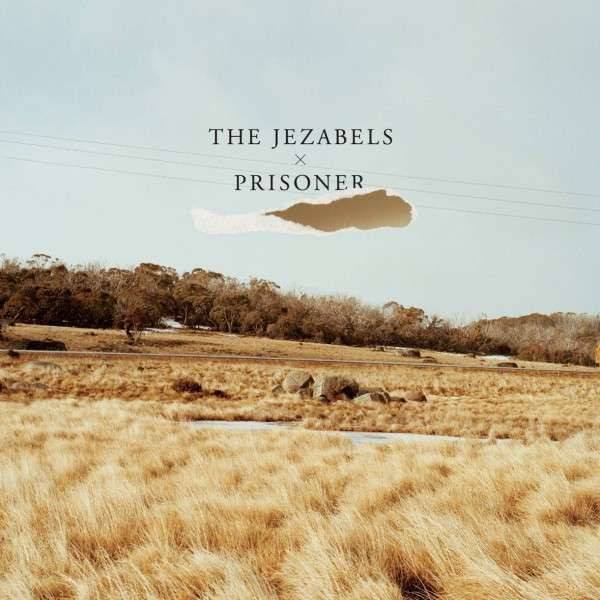 CD Jezabels — Prisoner фото