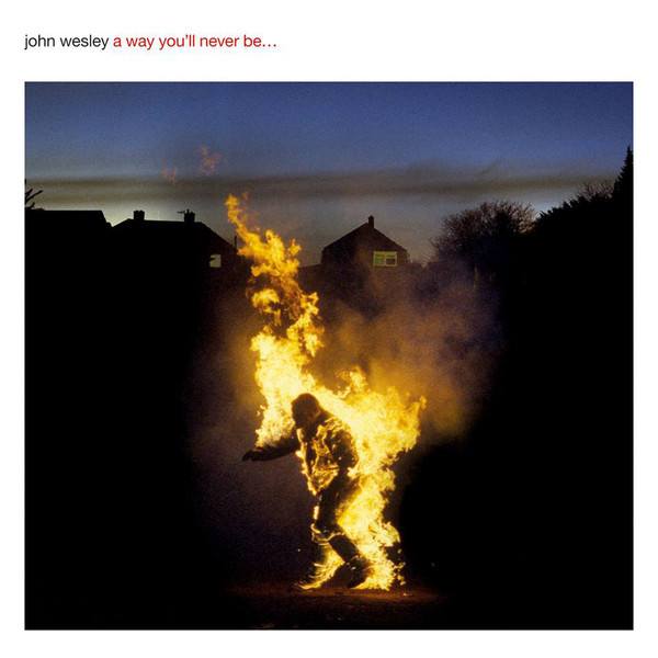 CD John Wesley — A Way You'll Never Be... фото