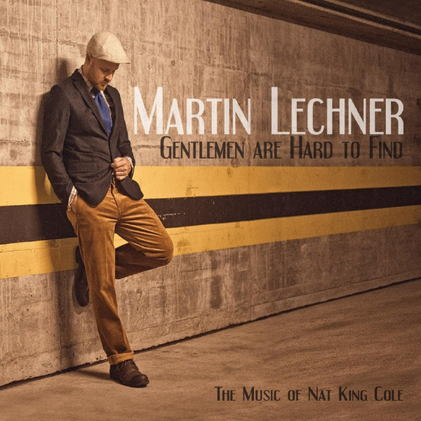 CD Martin Lechner — Gentlemen Are Hard To Find фото