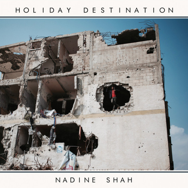 CD Nadine Shah — Holiday Destination фото