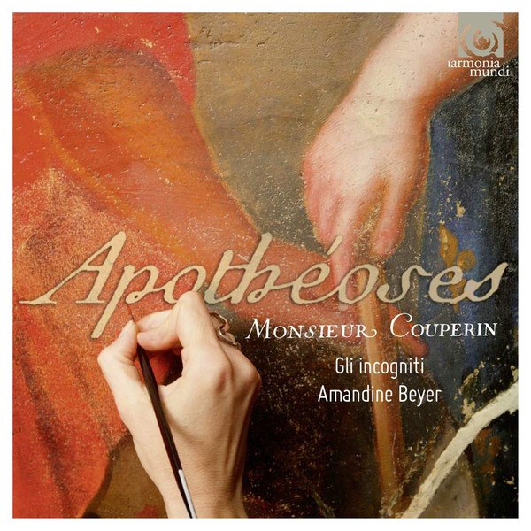 CD Gli Incogniti / Amandine Beyer — Couperin: Apotheoses фото