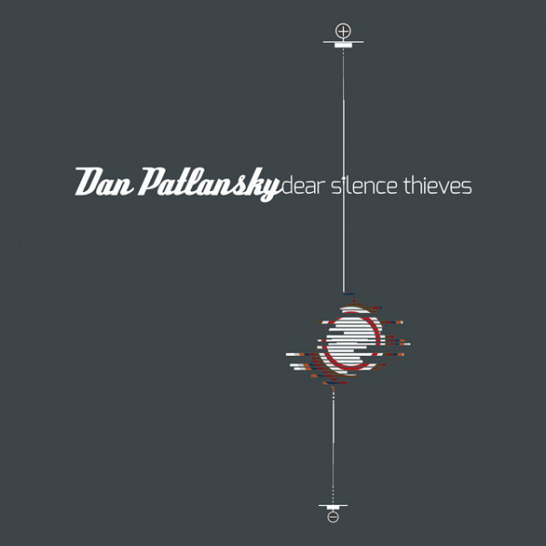 CD Dan Patlansky — Dear Silence Thieves фото