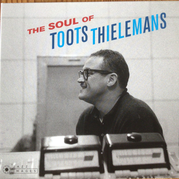 CD Toots Thielemans — The Soul Of Toots Thielemans фото